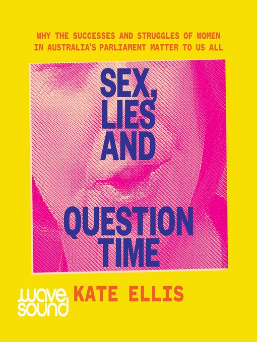 Title details for Sex, Lies and Question Time by Kate Ellis - Available